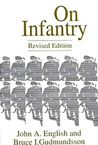 On Infantry: Revised Edition (REV) (Paperback, REV)
