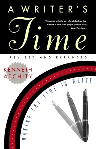 A Writers Time: Making the Time to Write (Paperback, 2, Revised)