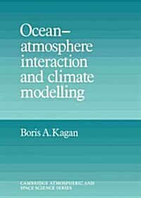 Ocean Atmosphere Interaction and Climate Modeling (Hardcover)