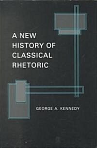 [중고] A New History of Classical Rhetoric (Paperback)