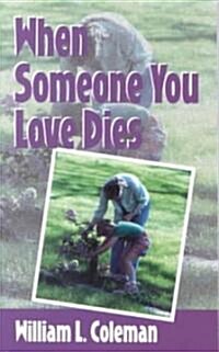 When Someone You Love Dies (Paperback)