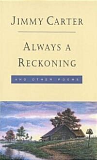 Always a Reckoning and Other Poems (Hardcover, Deckle Edge)