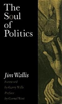 The Soul of Politics: A Practical and Prophetic Vision for Change (Hardcover, Revised)