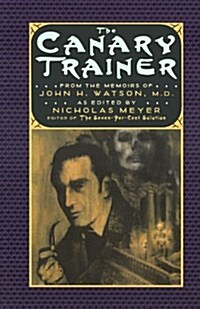 The Canary Trainer: From the Memoirs of John H. Watson, M.D. (Paperback)