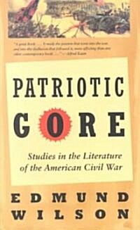 Patriotic Gore: Studies in the Literature of the American Civil War (Paperback)