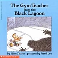 The Gym Teacher from the Black Lagoon (Paperback)