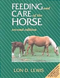 Feeding and Care of the Horse, Second Edition (Paperback)