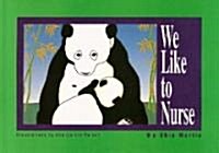 We Like to Nurse (Paperback)