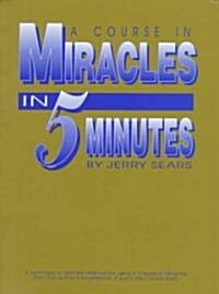 A Course in Miracles in 5 Minutes (Paperback)