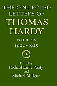 The Collected Letters of Thomas Hardy: Volume 6: 1920-1925 (Hardcover)