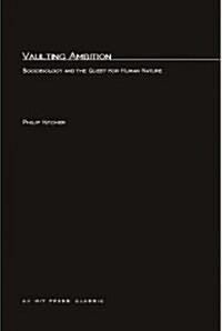 Vaulting Ambition: Sociobiology and the Quest for Human Nature (Paperback, Revised)