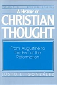 A History of Christian Thought Volume II: From Augustine to the Eve of the Reformation (Paperback, Revised)