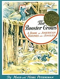 The Rooster Crows: A Book of American Rhymes and Jingles (Paperback)