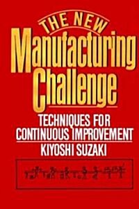 The New Manufacturing Challenge (Hardcover)