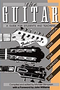 The Guitar : A Guide for Students and Teachers (Paperback)