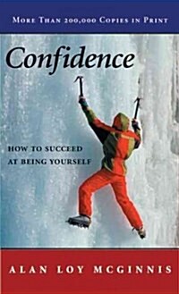 Confidence: How to Succeed at Being Yourself (Paperback)