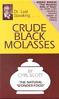 Crude Black Molasses (Paperback)