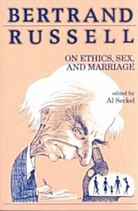 Bertrand Russell on Ethics, Sex, and Marriage (Paperback)