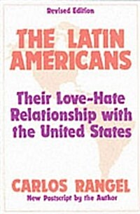 The Latin Americans : Their Love-hate Relationship with the United States (Paperback, 2 ed)