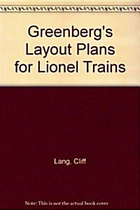 Greenbergs Layout Plans for Lionel Trains (Paperback)