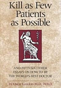 Kill As Few Patients As Possible (Paperback)