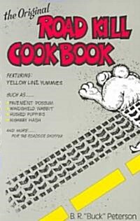The Original Road Kill Cookbook (Paperback)