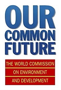 Our Common Future (Paperback)
