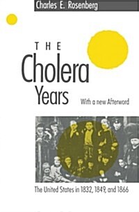 The Cholera Years: The United States in 1832, 1849, and 1866 (Paperback, 2)