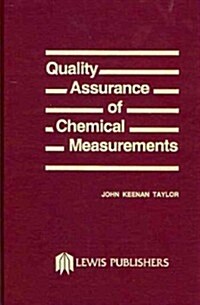 Quality Assurance of Chemical Measurements (Hardcover)