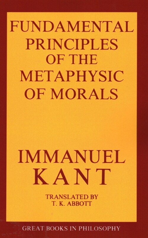 The Fundamental Principles of the Metaphysic of Morals (Paperback, Revised)