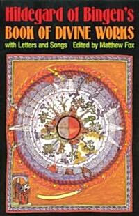 Hildegard of Bingens Book of Divine Works: With Letters and Songs (Paperback, Original)
