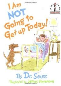 I Am Not Going to Get Up Today! (Hardcover)