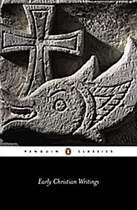 Early Christian Writings : The Apostolic Fathers (Paperback)