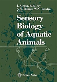 Sensory Biology of Aquatic Animals (Hardcover)