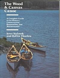 The Wood and Canvas Canoe (Paperback)