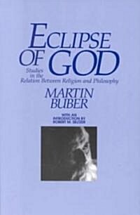 Eclipse of God: Studies in the Relation Between Religion and Philosophy (Paperback)