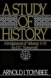 A Study of History Volume I: Abridgement of Volumes I-VI (Paperback)