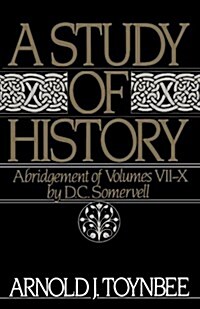 A Study of History: Abridgement of Volumes VII-X (Paperback, Revised)