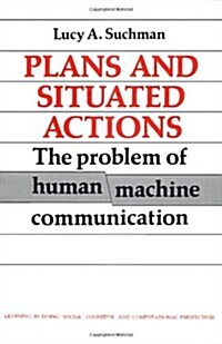 Plans and Situated Actions (Paperback)