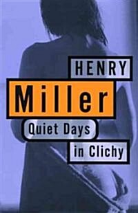Quiet Days in Clichy (Paperback)