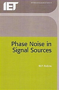 Phase Noise in Signal Sources : Theory and applications (Paperback)