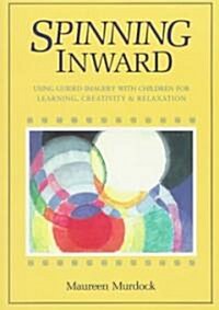 Spinning Inward (Paperback, Revised, Expand)