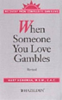 When Someone You Love Gambles (Pamphlet)