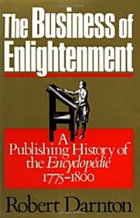 The Business of Enlightenment: A Publishing History of the Encyclop?ie, 1775-1800 (Paperback, Revised)
