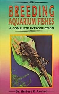 Complete Introduction to Breeding Aquarium Fishes (Paperback)