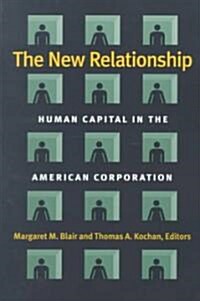 The New Relationship: Human Capital in the American Corporation (Paperback)