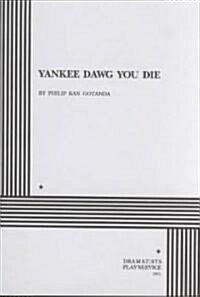 Yankee Dawg You Die (Paperback)