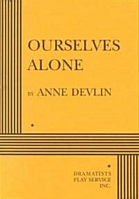 Ourselves Alone (Paperback)