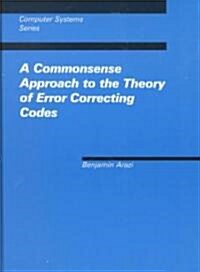 A Commonsense Approach to the Theory of Error-Correcting Codes (Hardcover)