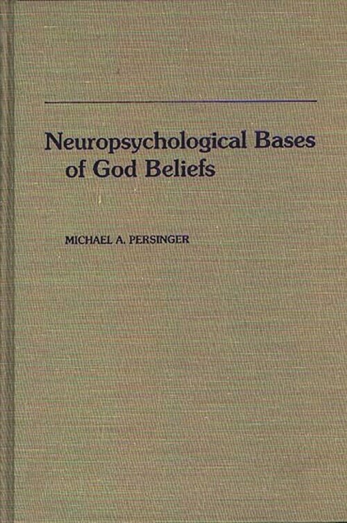 Neuropsychological Bases of God Beliefs (Hardcover)